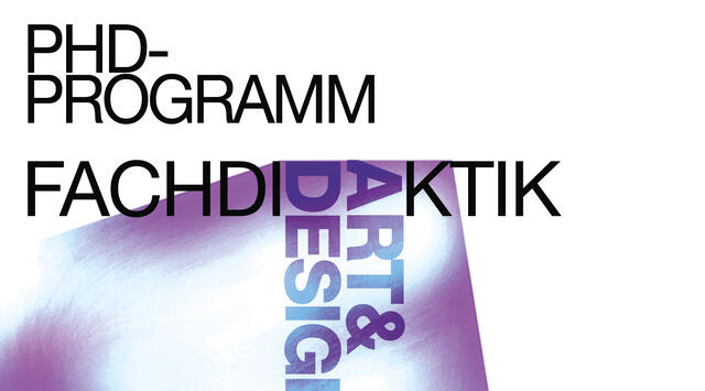 Informationsveranstaltung zum PhD-Programm Fachdidaktik Art & Design